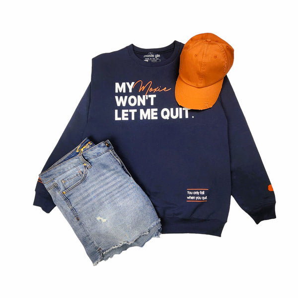 My Moxie Won’t Let Me Quit Crewneck Sweatshirt – Navy Blue